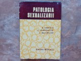 Patologia Sexualizarii - B. Ionescu, C. Dumitrache, C. Maximilian, 1980