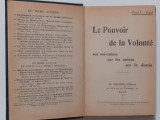 Paul-C. Jagot - Puterea Voinței Le Pouvoir De La Volonte (Carte In Franceza 1926