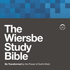 Nkjv, Wiersbe Study Bible, Hardcover, Comfort Print: Be Transformed by the Power of God's Word