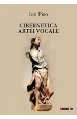 Cibernetica artei vocale - Ion Piso