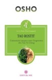 Cumpara ieftin Tao rostit. Comentarii asupra unor fragmente din Tao Te Ching/Osho, Mix