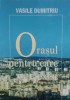 Orasul Pentru Care Exist - Vasile Dumitriu, ACP, Romana, Biografii