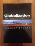 Globalization The Human Consequences / Zygmunt Bauman Globalizarea (in engleza)