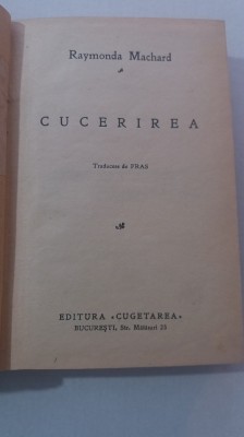 myh 547f - CUCERIREA - R MACHARD - SCRISORI DE FEMEI - M PREVOST -ED INTERBELICA foto