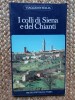I COLLI DI SIENA E DEL CHIANTI