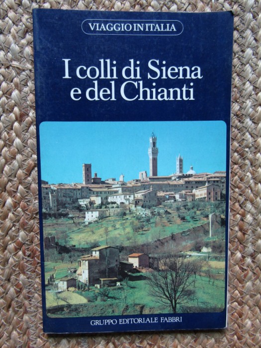 I COLLI DI SIENA E DEL CHIANTI