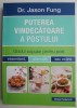 Puterea vindecătoare a postului - Jason Fung - Carte beletristica