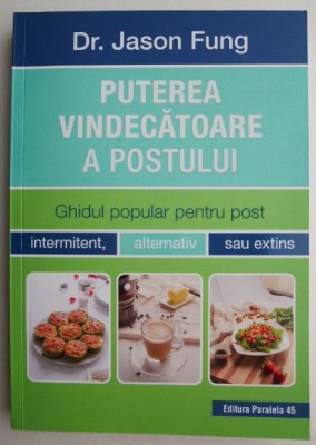 Puterea vindecatoare a postului - Jason Fung foto
