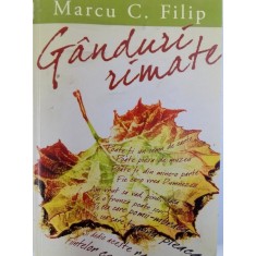GANDURI RIMATE de MARCU C. FILIP , 2010, DEDICATIE*
