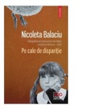 Pe cale de disparitie - Nicoleta Balaciu