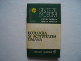 Ecologia si activitatea umana - Victor Tufescu, Mircea Tufescu, 1981, Albatros