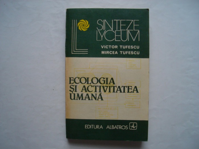Ecologia si activitatea umana - Victor Tufescu, Mircea Tufescu