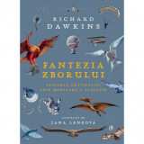 Fantezia zborului. Sfidarea gravitatiei prin modelare &amp; evolutie, Richard Dawkins, Curtea Veche Publishing