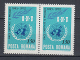 ROMANIA 1970 LP 746 - 25 ANI DE LA INFIINTAREA O.N.U. PERECHE MNH, Nestampilat