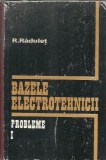 Cumpara ieftin Bazele electrotehnicii I: Probleme - Remus Radulet