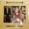 VINIL John O'Connor ‎– Songs For Our Times -(VG+) -, Folk