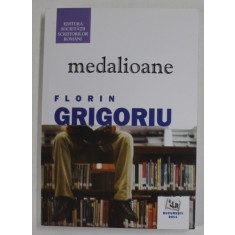 MEDALIOANE de FLORIN GRIGORIU , 2011, DEDICATIE *