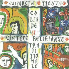 CD Elisabeta Ticuță ‎– Colinde Și Cîntece Religioase Tradiționale, original