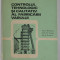 CONTROLUL TEHNOLOGIC SI CALITATIV AL FABRICARII VARULUI de C. BILCESCU ..E. ARAMA , 1974