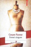 Femei Singure - Cesare Pavese, Polirom 2014, Roman, Biblioteca Polirom, 150 Pagini