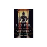 The Ghosts of Eden Park: The Bootleg King, the Women Who Pursued Him, and the Murder That Shocked Jazz-Age America