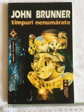 John Brunner - Timpuri nenumarate