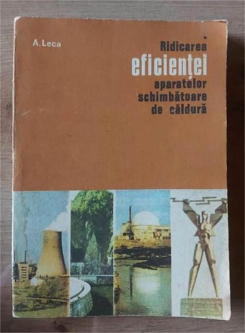 Ridicarea eficientei aparatelor schimbatoare de caldura- A. Leca