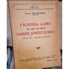 Toma Gherasimescu - Facerea Lumii din punct de vedere Filosofic, Stiintific si Biblic. Editia a III-a