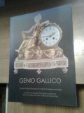 Genio Gallico - Ceasuri istorice franceze din colectii muzeale romanesti (2014)