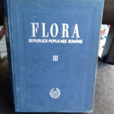 FLORA REPUBLICII POPULARE ROMINE - TRAIAN SAVULESCU VOL 3