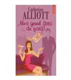 Catherine Alliott - Nu-s genul asta de fata - 123046
