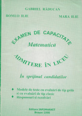 Raducu, G. s. a. - IN SPRIJINUL CANDIDATILOR. EXAMEN DE CAPACITATE MATEMATICA foto