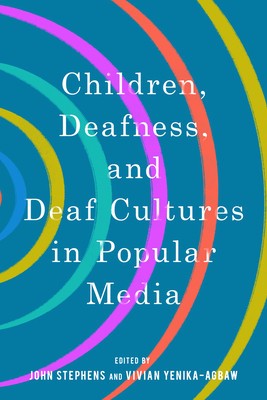 Children, Deafness, and Deaf Cultures in Popular Media foto