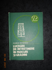 FLORIN PETRESCU - LUCRARI DE INTRETINERE IN PARCURI SI GRADINI (1983, cartonata) foto