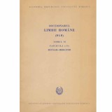 - Dictionarul limbii romane tomul VI, fascicula a 5-a - 133381