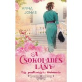 A csokol&aacute;d&eacute;s l&aacute;ny - Egy pralin&eacute;gy&aacute;r t&ouml;rt&eacute;nete - Anna Jonas