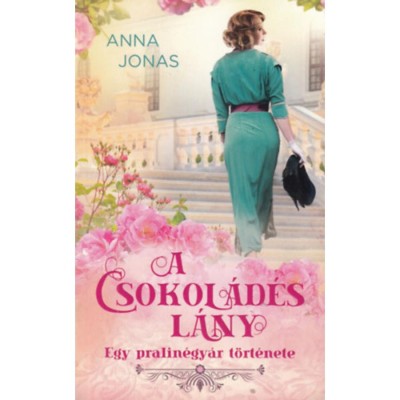A csokol&amp;aacute;d&amp;eacute;s l&amp;aacute;ny - Egy pralin&amp;eacute;gy&amp;aacute;r t&amp;ouml;rt&amp;eacute;nete - Anna Jonas foto