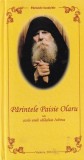 Parintele Ioanichie - Parintele Paisie Olaru sau acolo unde salasluia iubirea