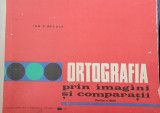 Ortografia prin imagini si comparatii -1972