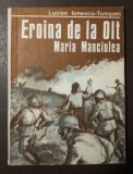 Lucian Ionescu-Tomșani - Eroina de la Olt: Maria Manciulea