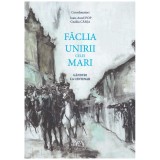 Ioan-Aurel Pop, Cecilia Carja - Faclia unirii celei mari - ganduri