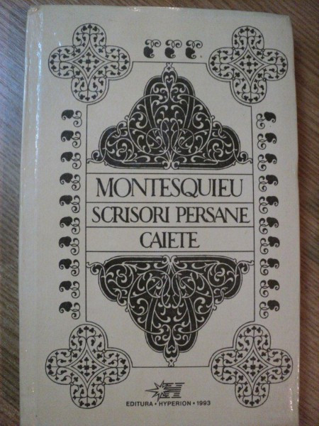 SCRISORI PERSANE . CAIETE de MONTESQUIEU , 1993