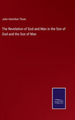 The Revelation of God and Man in the Son of God and the Son of Man foto