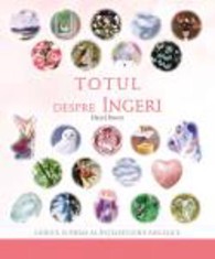 Totul despre ingeri - Hazel Raven - Adevar Divin