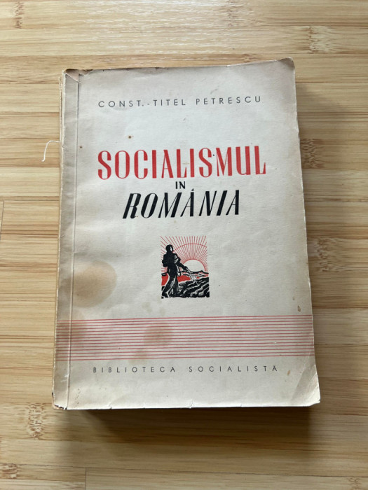 CONST. TITEL PETRESCU - SOCIALISMUL IN ROMANIA - ED. I - 1940