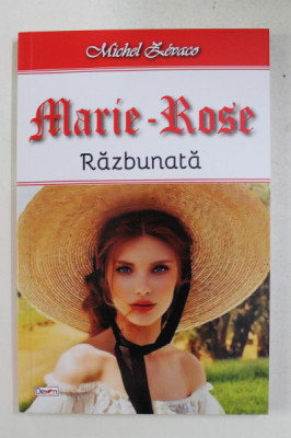 MARIE ROSE , RAZBUNATA de MICHEL ZEVACO , 2021 foto