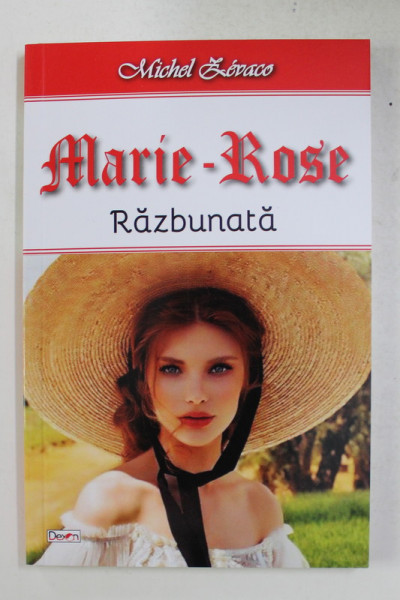 MARIE ROSE , RAZBUNATA de MICHEL ZEVACO , 2021