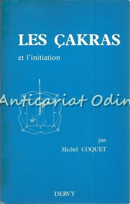 Les Cakras Et L'Initiation - Michel Coquet Les Cakras Et L'Initiation - Michel Coquet