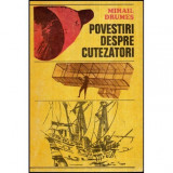 Mihail Drumes - Povestiri despre cutezatori - 118252