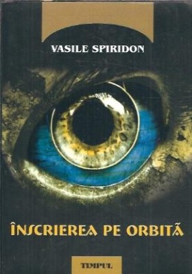 Inscrierea in orbita - Vasile Spiridon foto